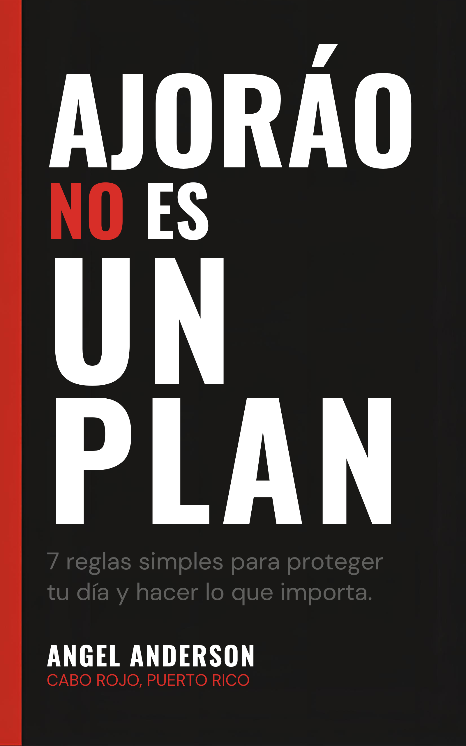 AJORAO NO ES UN PLAN - Cover del libro por Angel Anderson